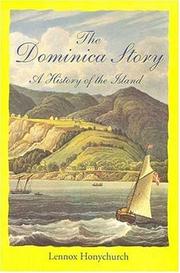Cover of: The Dominica Story by Lennox Honychurch
