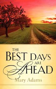 Cover of: The Best Days are Ahead by Mary Adams