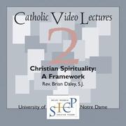 Cover of: Christian Spirituality: A Framework: Catholic Video Lecture #2 (Catholic Video Lecture Series)