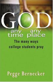 Cover of: God...Any Time, Any Place by Pegge Bernecker