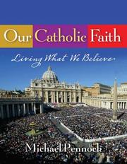 Cover of: Our Catholic Faith: Living What We Believe