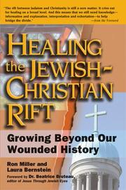 Cover of: Healing the Jewish-Christian Rift by Ron Miller, Laura Bernstein