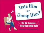 Cover of: Date Him or Dump Him?: The No-Nonsense Relationship Quiz