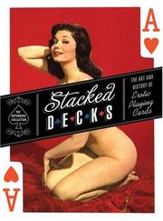 Cover of: Stacked Decks: The Art and History of Erotic Playing Cards