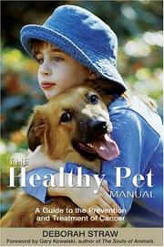 Cover of: The Healthy Pet Manual: A Guide to the Prevention and Treatment of Cancer