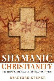 Cover of: Shamanic Christianity: The Direct Experience of Mystical Communion
