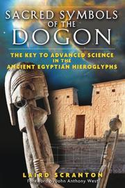 Cover of: Sacred Symbols of the Dogon: The Key to Advanced Science in the Ancient Egyptian Hieroglyphs