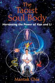 Cover of: The Taoist Soul Body: Harnessing the Power of Kan and Li
