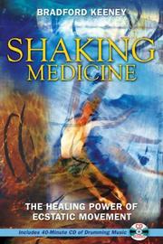 Cover of: Shaking Medicine: The Healing Power of Ecstatic Movement