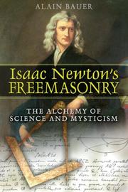 Cover of: Isaac Newton's Freemasonry: The Alchemy of Science and Mysticism