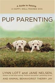 Cover of: Pup parenting: a guide to raising a happy, well-trained dog