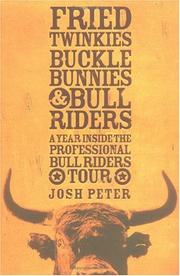 Cover of: Fried Twinkies, Buckle Bunnies, & Bull Riders by Josh Peter