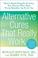 Cover of: Alternative Cures That Really Work