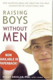 Cover of: Raising Boys Without Men: How Maverick Moms are Creating the Next Generation of Exceptional Men
