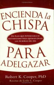 Cover of: Encienda la chispa para adelgazar: Un plan que potenciara su metabolismo para quemar grasa las 24 horas del dia