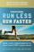 Cover of: Runner's World Run Less, Run Faster