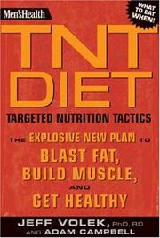 Cover of: Men's Health TNT Diet: The Explosive New Plan to Blast Fat, Build Muscle, and Get Healthy in 12 Weeks