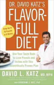 Cover of: Dr. David Katz's Flavor-Full Diet by David L. Katz, Catherine S. Katz