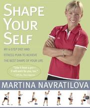 Cover of: Shape Your Self: My 6-Step Diet and Fitness Plan to Achieve the Best Shape of Your Life