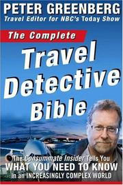 Cover of: The Complete Travel Detective Bible by Peter Greenberg