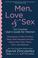 Cover of: Men, Love & Sex