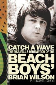 Cover of: Catch a Wave by Peter Ames Carlin