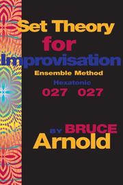 Cover of: Set Theory for Improvisation Ensemble Method by Bruce E. Arnold, Bruce Arnold (undifferentiated)