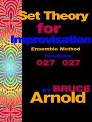 Set Theory for Improvisation Ensemble Method by Bruce E. Arnold