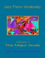 Cover of: Jazz Piano Vocabulary, Volume 1: The Major Scale