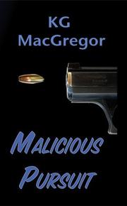 Cover of: Malicious Pursuit by KG MacGregor