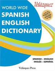 Cover of: Velázquez world wide Spanish-English dictionary: Spanish-English, inglés-espanol