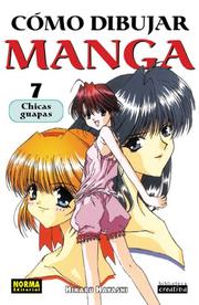 Cover of: Como dibujar Manga vol. 7: chicas guapas by Society for the Study of Manga Techniques