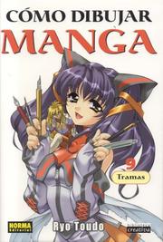 Cover of: Como Dibujar Manga, vol. 9: Tramas: How to Draw Manga, Vol. 9 by Ryo Toudo