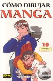 Cover of: Como Dibujar Manga, vol. 10: Personajes masculinos