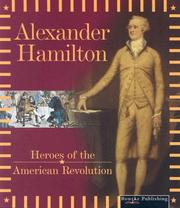 Cover of: Alexander Hamilton (Heroes of the American Revolution)