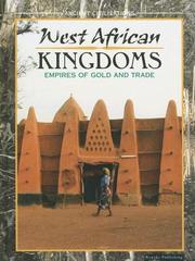 Cover of: West African Kingdoms: Empires Of Gold and Trade (Ancient Civilizations)