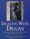 Cover of: Dealing with Degas