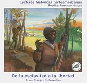 Cover of: De La Esclavitud a La Libertad: From Slavery to Freedom (Lecturas Historicas Norteamericanas/Reading American History)