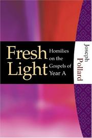 Cover of: Fresh Light: Homilies On The Gospels Of Year A