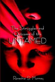 Cover of: The Struggles and Outcome of the Untamed | Roneshia Murray