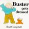 Cover of: Buster Gets Dressed