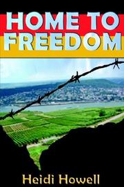 Cover of: Home To Freedom | Heidi Howell
