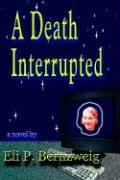 Cover of: A Death Interrupted: A Novel