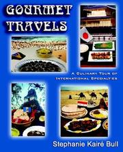 Cover of: Gourmet travels | Stephanie KaireМЃ Bull