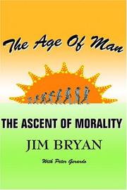 Cover of: The age of man: the ascent of morality