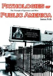 Cover of: Pathologies of Public America: THe Triumph of Ignorance and Bliss