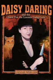 Cover of: Daisy Daring and the quest for the Loomis Gang gold