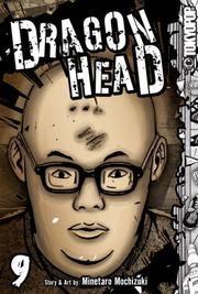 Cover of: Dragon Head Volume 9