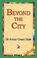 Cover of: Beyond The City