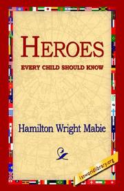 Cover of: Heroes Every Child Should Know by Hamilton Wright Mabie